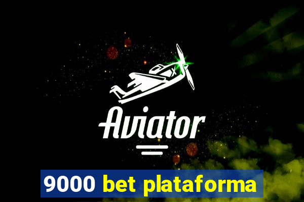 9000 bet plataforma